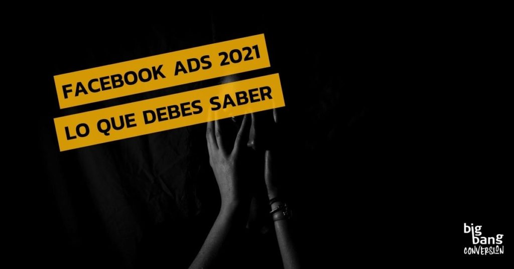 Campaña de Facebook Ads en 2021